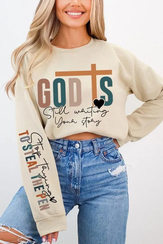 God Is Still Writing Graphic Sweatshirts