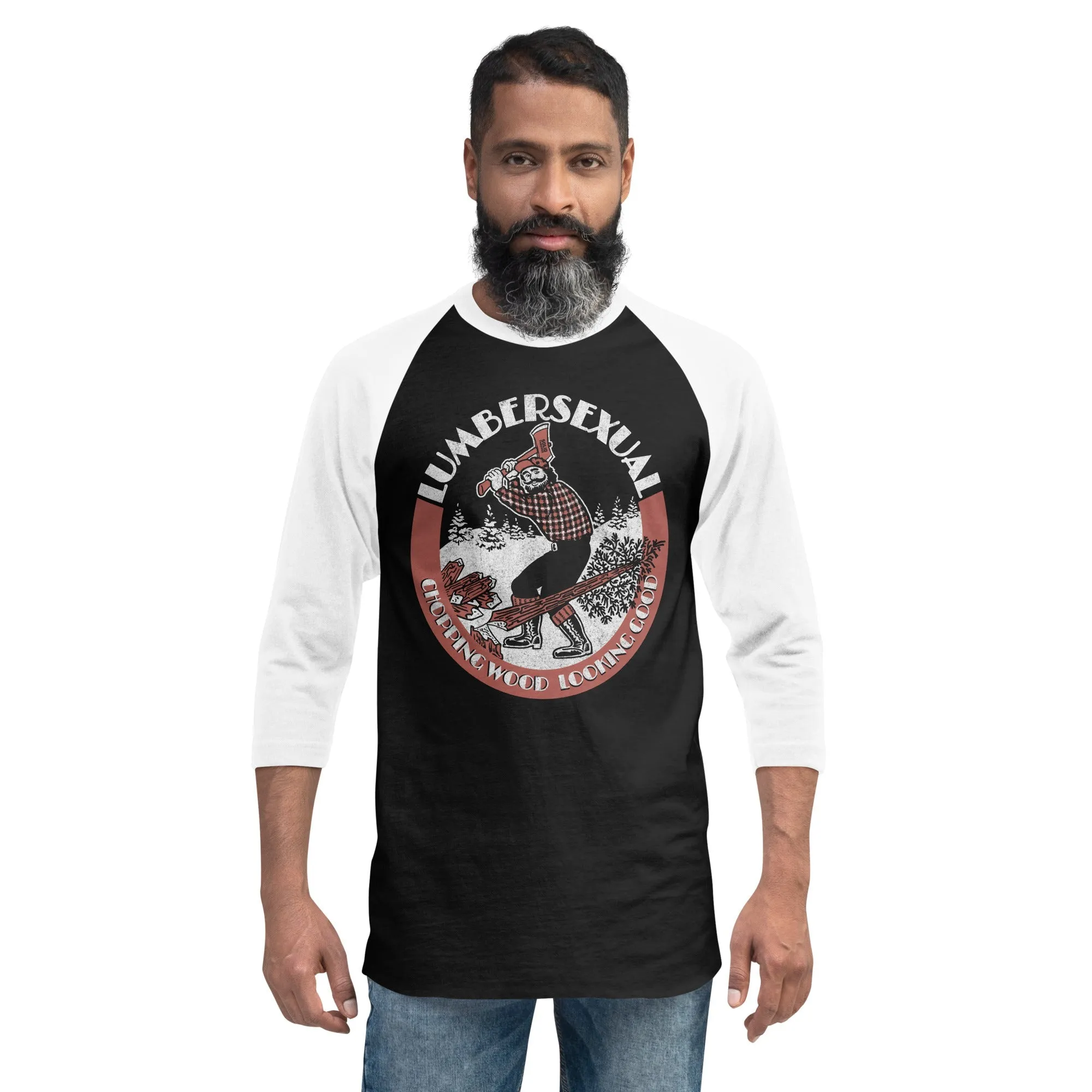 Lumbersexual, Chopping Wood Looking Good 3/4 Sleeve Baseball Tee