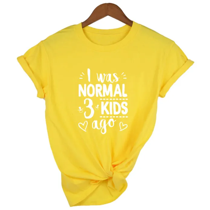 Mom Life I Was Normal 3 Kids Ago T-Shirt - FREE   Shipping