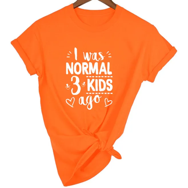 Mom Life I Was Normal 3 Kids Ago T-Shirt - FREE   Shipping
